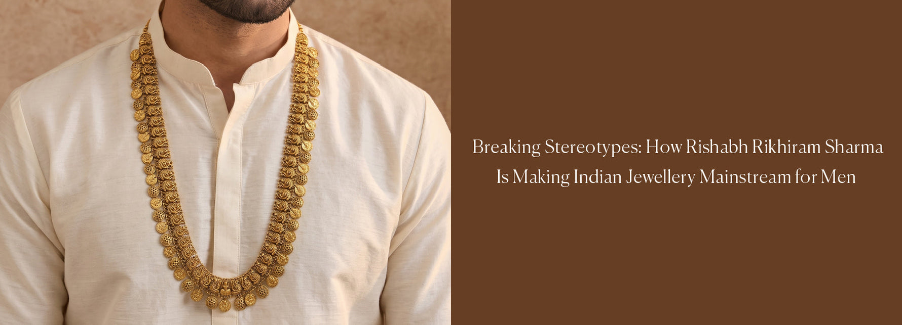 Breaking Stereotypes: How Rishabh Rikhiram Sharma Is Making Indian Jewellery Mainstream for Men