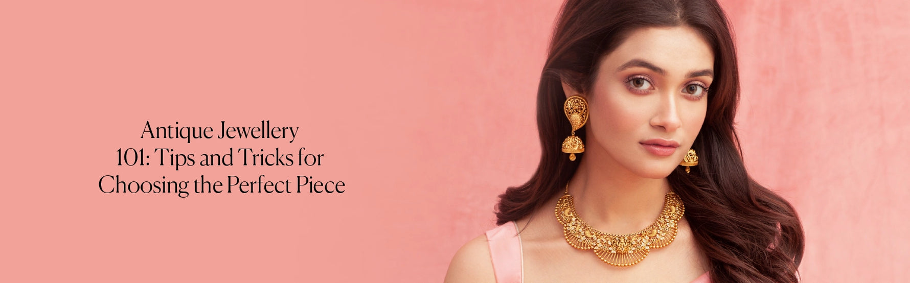 Antique Jewellery 101: Tips and Tricks for Choosing the Perfect Piece