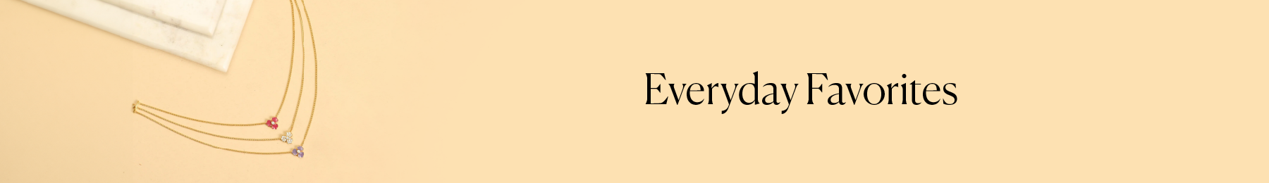 Everyday Favorites